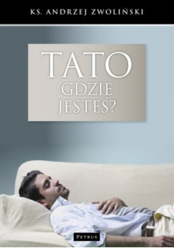 Tato gdzie jesteś?