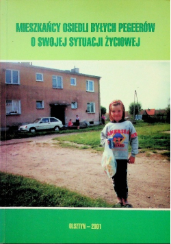 Mieszkańcy osiedli byłych pegeerów o swojej sytuacji życiowej