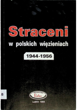 Straceni w polskich więzieniach 1944 - 1956