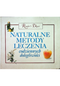 Naturalne metody leczenia codziennych dolegliwości