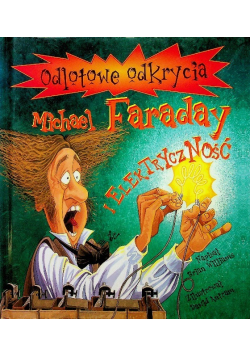 Michael Faraday i elektryczność