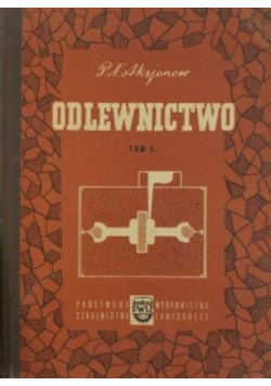Odlewnictwo Tom I