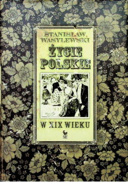 Życie polskie w XIX wieku