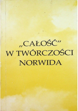 Całość w twórczości Norwida