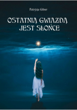 Ostatnią gwiazdą jest Słońce