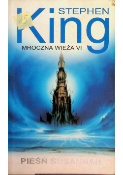Mroczna Wieża Tom VI Pieśń Susannah