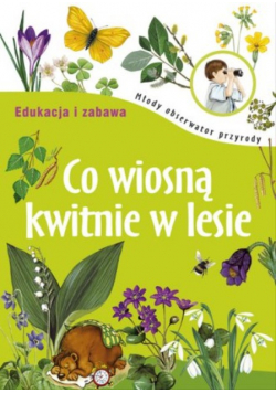 Co wiosną kwitnie w lesie