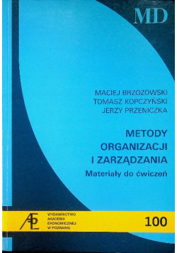 Metody organizacji i zarządzania Materiały do ćwiczeń