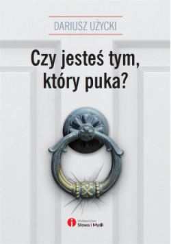 Czy jesteś tym, który puka?
