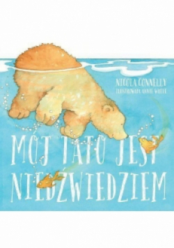 Mój tato jest niedźwiedziem