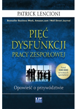 Pięć dysfunkcji pracy zespołowej