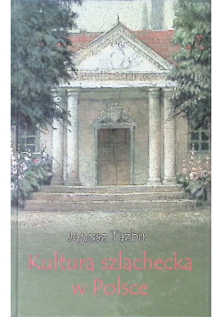 Kultura szlachecka w Polsce