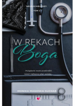 Neurochirurdzy Tom 1 W rękach Boga