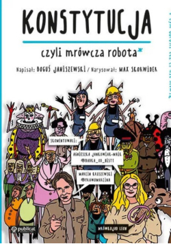 Konstytucja, czyli mrówcza robota. O tym dorośli też Ci nie mówią