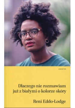 Dlaczego nie rozmawiam już z białymi o kolorze skóry