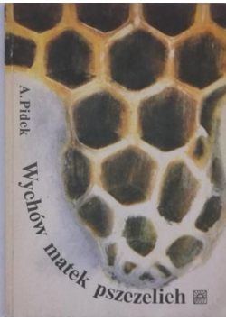Wychów matek pszczelich