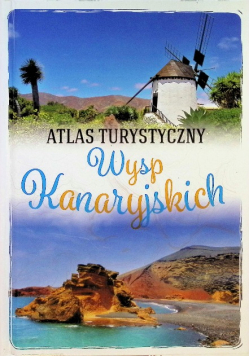 Atlas turystyczny Wysp Kanaryjskich