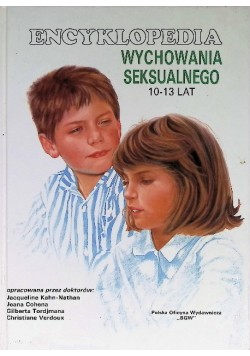 Encyklopedia Wychowania Seksualnego 10 13 lat