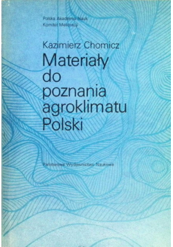 Materiały do poznania agroklimatu Polski