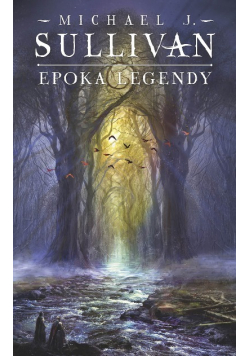 Epoka legend. Legendy Pierwszego Imperium Tom 4