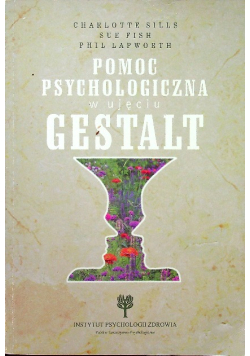 Pomoc psychologiczna w ujęciu Gestalt