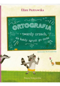 Ortografia twardy orzech ale każdy zgryźć go może