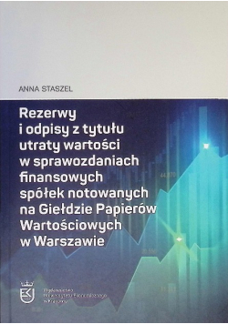 Rezerwy i odpisy z tytułu utraty wartości w sprawozdaniach finansowych spółek notowanych na Giełdzie Papierów Wartościowych w Warszawie