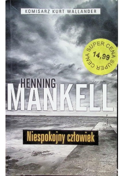 Komisarz Kurt Wallander Tom 11 Niespokojny człowiek