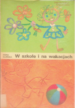 W szkole i na wakacjach