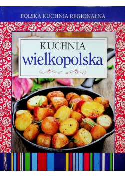 Polska kuchnia regionalna Kuchnia wielkopolska