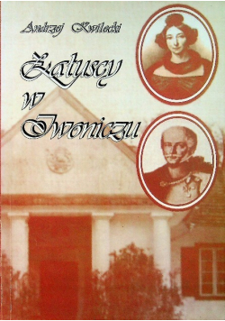 Załuscy w Iwoniczu 1799 - 1944