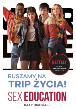 Ruszamy na trip życia! Sex Education