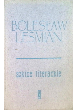 Leśmian Szkice literackie