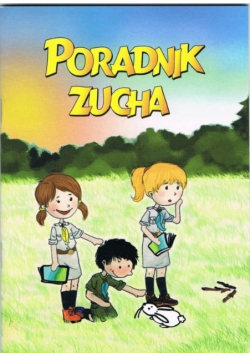 Poradnik Zucha - dla zuchów ZHP i ZHR