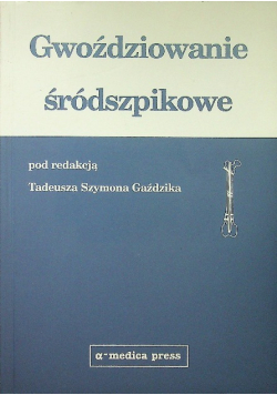 Gwoździowanie śródszpikowe