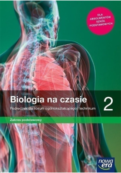 Biologia na czasie 2 Podręcznik dla liceum i technikum Zakres podstawowy