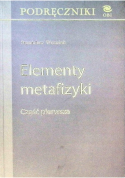 Elementy metafizyki Część 1