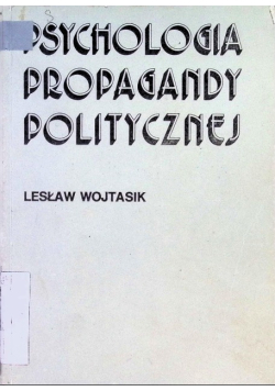 Psychologia propagandy politycznej
