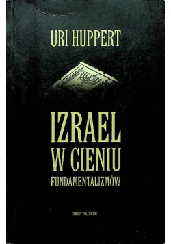 Izrael w cieniu fundamentalizmów