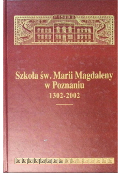 Szkoła św. Marii Magdaleny w Poznaniu 1302 - 2002