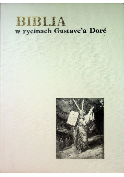 Biblia w rycinach Gustave'a Dore