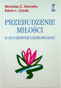 Przebudzenie miłości o duchowym uzdrawianiu
