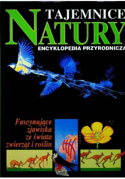 Tajemnice natury Encyklopedia przyrodnicza