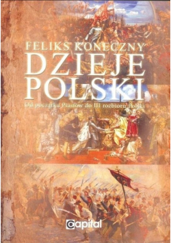 Dzieje Polski od początku Piastów do III rozbioru Polski