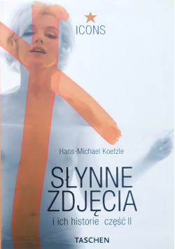 Słynne zdjęcia i ich historie Część II