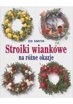 Stroiki wiankowe na różne okazje
