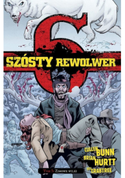 Szósty rewolwer Tom 5 Zimowe wilki