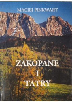Zakopane i Tatry