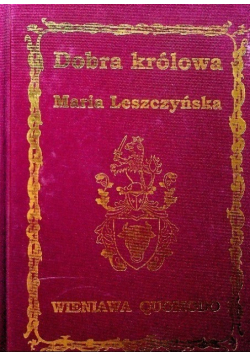 Dobra Królowa Maria Leszczyńska