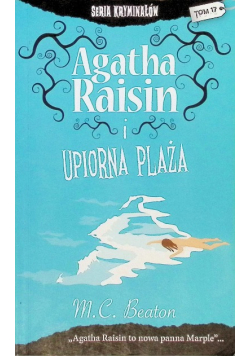 Seria kryminałów Tom 17 Agatha Raisin i upiorna plaża
